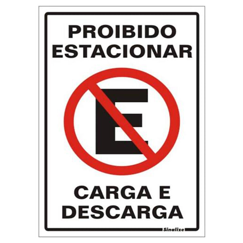 Placa de Sinalização Proibido Estacionar Carga e Descarga 20x30cm Sinalize