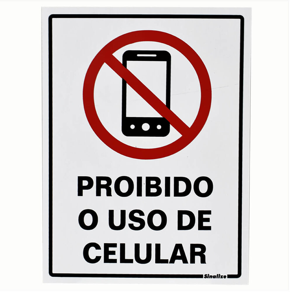Placa de Sinalização Proibido o Uso de Celular 15x20cm Sinalize